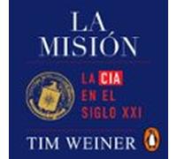 La Misión (la Historia De La Cia 2) (audiolibro)