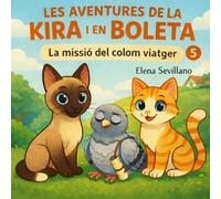 La missió del colom viatger (Les aventures de la Kira i en Boleta)