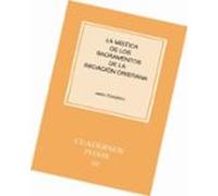 La Mistica De Los Sacramentos De Iniciacion