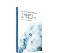 La mística del instante: El tiempo y la promesa (Surcos)