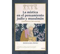 La mística en el pensamiento judío y musulmán: Contrastes e influencias: 14 (Filosofía)