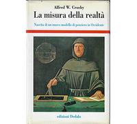 La misura della realtà. Nascita di un nuovo modello di pensiero in Occidente (Storia e civiltà)