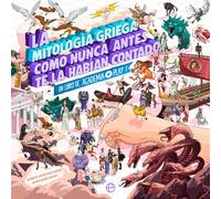 La mitología griega como nunca antes te la habían contado: Un libro de Academia Play (HISTORIA)