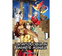La Mitologia in Anime e Manga: Volume 1