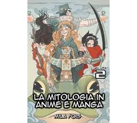 La Mitologia in Anime e Manga: Volume 2