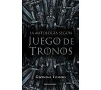 La Mitología Según Juego De Tronos