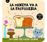La Mixeta Va A La Pastisseria