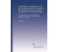 La Mo?allaka de Zohair, suivie de la L?miyya d'Ibn el Ouardi et de quelques poésies extraites du divan de ?Al? ben Abi T?lib: (Textes publies avec les ... et une traduction litterale en français)