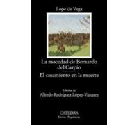 La Mocedad De Bernardo Del Carpio; El Casamiento En La Muerte