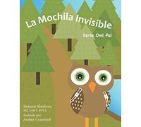 La Mochila Invisible: Serie Owl Pal (Playfully Connected Games Book Series)