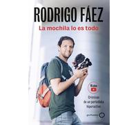 La mochila lo es todo: Crónicas de un periodista hiperactivo (Deportes)