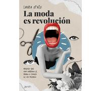La moda es revolución | Laura Opazo