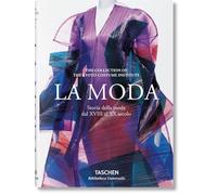 La moda. Storia della moda dal XVIII al XX secolo (Bibliotheca Universalis)