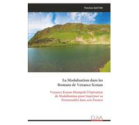 La Modalisation dans les Romans de Venance Konan: Venance Konan Manipule l'Opération de Modalisation pour Imprimer sa Personnalité dans son Énoncé