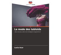 La mode des tabloïds: Jeux sociaux dans les stratégies d'apparence