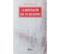 La moderación que va quedando