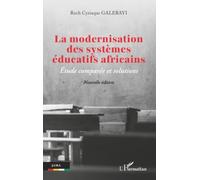 La modernisation des systèmes éducatifs africains: Étude comparée et solutions
