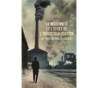 La Modernité Et Leffet De Lindustrialisation En Trois Œuvres Classique