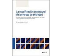 La modificación estructural del contrato de sociedad: Régimen ordinario y situación de insolvencia