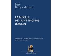 La moëlle de saint Thomas d'Aquin, tomes 1 et 2, par le Père Mezard