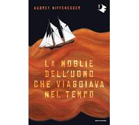 La moglie dell'uomo che viaggiava nel tempo (Oscar fantastica)