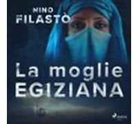 La Moglie Egiziana (audiolibro)