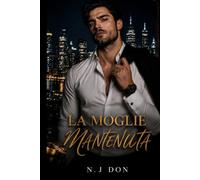La Moglie Mantenuta: Un Dark Romance (Senza via d’uscita)