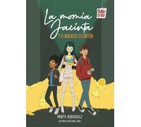 La momia Jacinta y el brazalete escorpión (OCHO SURICATOS)