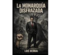 La Monarquía Disfrazada
