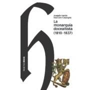La Monarquia Doceañista (1810-1837)