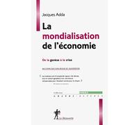 La mondialisation de l'économie: De la genèse à la crise