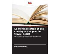 La mondialisation et ses conséquences pour le travail social: Les conditions de travail sous le néolibéralisme
