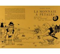 La monnaie à pétales: Bitcoin et le mythe de la tulipe