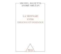 La Monnaie: entre violence et confiance