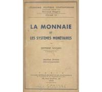 La Monnaie Et Les Systèmes Monétaires (ebook)