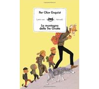 La Montagna delle Tre Grotte (Feltrinelli Kids. Il gatto nero)