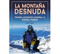 La montaña desnuda - Primera invernal al Nanga Parbat (Narrativa)