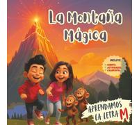 La Montaña Mágica: Cuento Educativo con Letra Montessori para Niños de 4 a 7 Años | Aprende la Letra M con Rimas, Caligrafía y Actividades para Hacer ... para reforzar la letra M en casa o en el aula