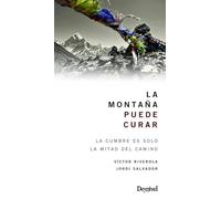 La montaña puede curar: La cumbre es solo la mitad del camino (Literatura)