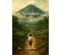 LA MONTAÑA SE HIZO CAMINO: EL SENDERO HACIA LA LUZ