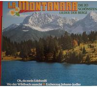 La Montanara-Die 20 schönsten Lieder der Berge - Slavko Avsenik, Lydia Huber, Toni Sailer, Rudi Knabl, Hansl Krönauer.. / Vinyl record [Vinyl-LP]