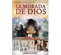 La morada de Dios | Dos Caminos (Santiago y Lebaniego) y un único destino: Edición especial Año Jubilar Lebaniego