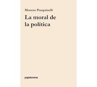 La moral de la política (papelcrema)