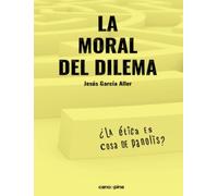 La moral del dilema: ¿La ética es cosa de panolis?