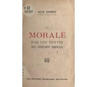 La Morale Par Les Textes Des Écrivains Français (ebook)