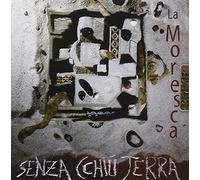 La Moresca - Senza Cchiu Terra