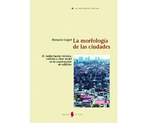 La morfología de las ciudades. Tomo II: Aedes facere: técnica, cultura y clase social en la construcción de edificios: 47 (La estrella polar)