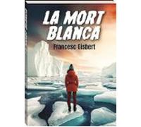 La Mort Blanca