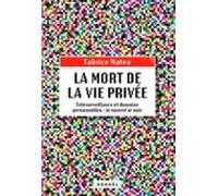 La Mort De La Vie Privée. Télésurveillance Et Données Personnelles : L