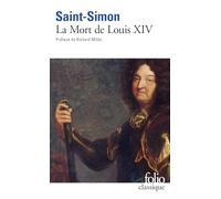 La Mort de Louis XIV (1715): Mémoires, tome 3